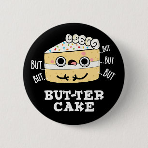 Aber ter Cake Funny Butter Pun Dark BG Button