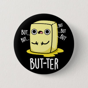 Aber ter Funny Butter Pun Dark BG Button