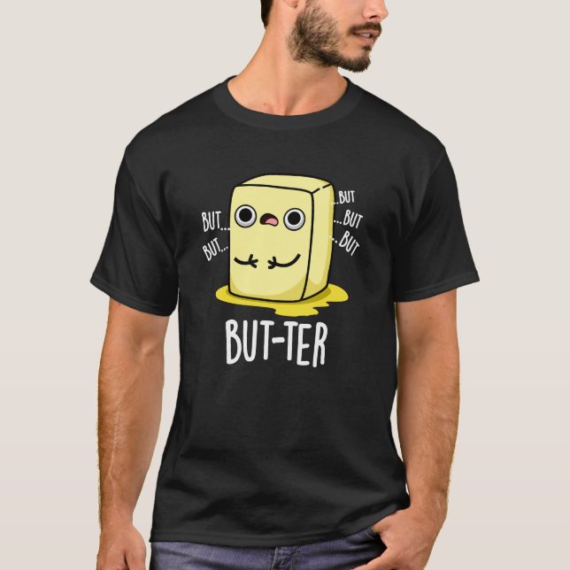Aber ter Funny Butter Pun Dark BG T-Shirt (Vorderseite)