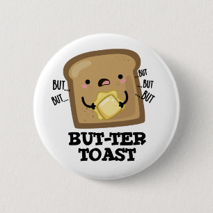 Aber ter Toast Funny Bread Pun Dark BG Button