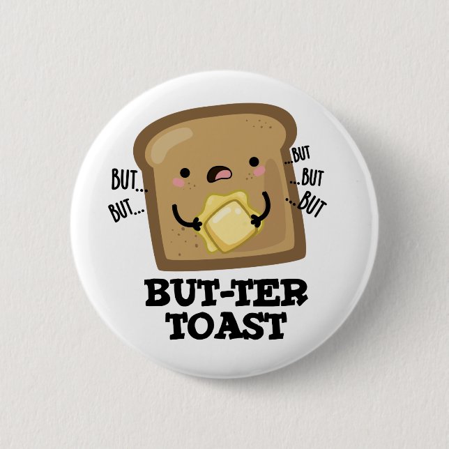Aber ter Toast Funny Bread Pun Dark BG Button (Vorderseite)
