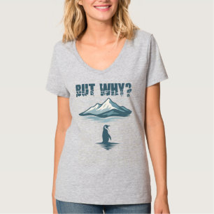 Aber warum Pinguin, Einsamer Pinguin T-Shirt