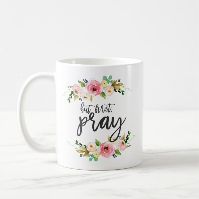 Aber zuerst, Bete, florales Gebet Boho blumengesch Kaffeetasse (Links)