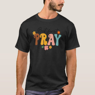 Aber zuerst bete Groovy Christlichen Glaube Jesus  T-Shirt