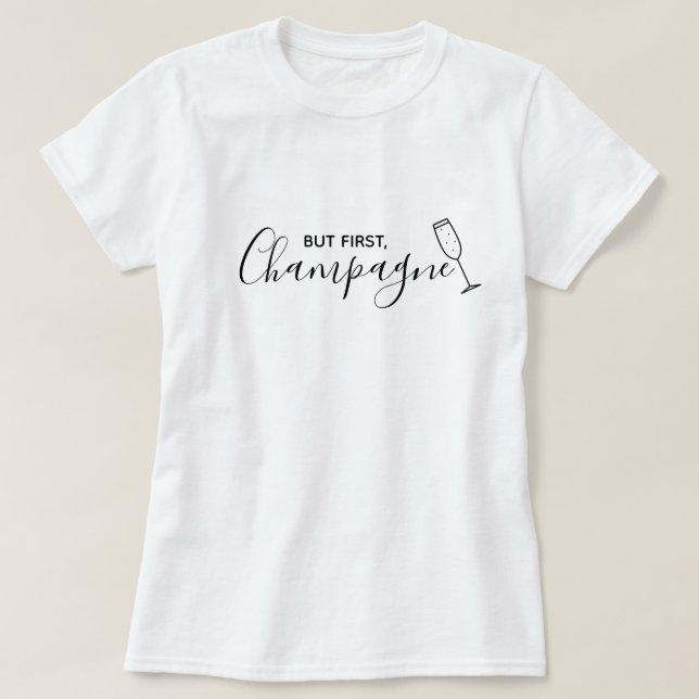 Aber zuerst, Champagne Shirt (Design vorne)