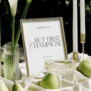 Aber zuerst Champagner Elegantes Hochzeitsschild
