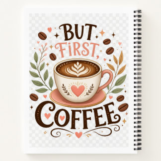 Aber zuerst Coffee Cozy Kaffee Journal Notizbuch