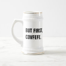 Aber zuerst, Covfefe Stein