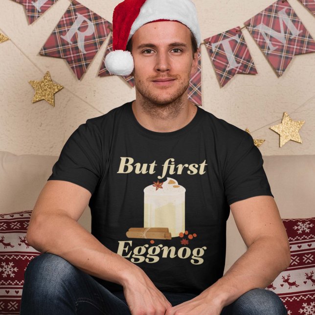 Aber zuerst Eggnog T-Shirt (but first eggnog shirt)