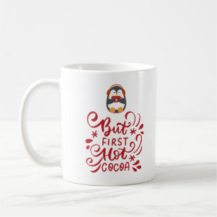 Aber zuerst heiße Kakao Kaffeetasse