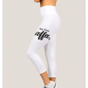 Aber zuerst Kaffee Hohe Taille Capri Leggings