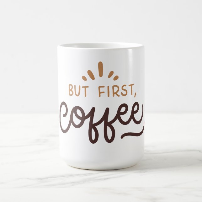 Aber zuerst Kaffee! Kaffeetasse (Mittel)