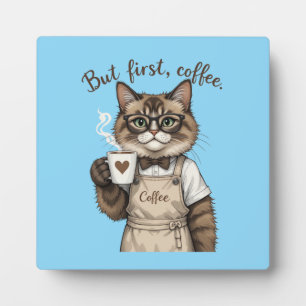Aber zuerst, Kaffee Katze Fotoplatte