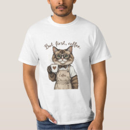 Aber zuerst, Kaffee Katze T-Shirt