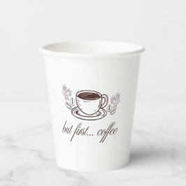 Aber zuerst...Kaffee -lustiger Kaffee-Spruch Pappbecher