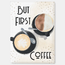 Aber zuerst Kaffee