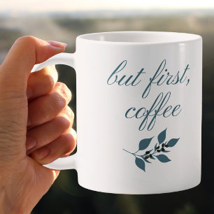 Aber zuerst Kaffee Minimaler Botanischer Spruch Kaffeetasse