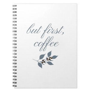 Aber zuerst Kaffee Minimaler Botanischer Spruch Notizblock