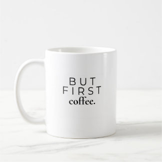 Aber zuerst Kaffee | Minimalistischer Kaffee-Spruc Kaffeetasse