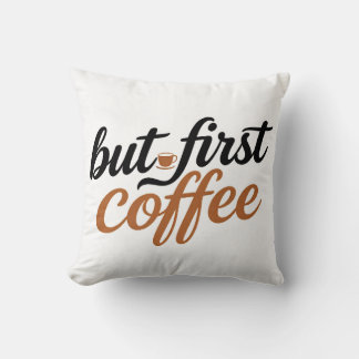 Aber zuerst Kaffee Pinsel Schrift Typografie Zitat Kissen