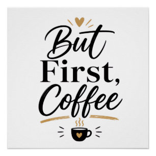 Aber zuerst Kaffee  Poster