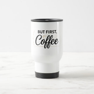 Aber zuerst Kaffee Reisebecher 0,44l