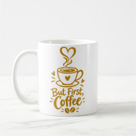 Aber zuerst Kaffee Süße Kaffee Liebhaber Geschenk Kaffeetasse