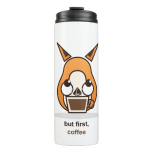 Aber zuerst Kaffee Süßer Fuchs Kaffeeliebhaber Hum Thermosbecher