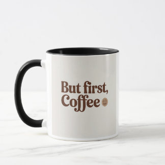 Aber zuerst Kaffee Tasse
