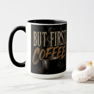 Aber zuerst Kaffee Tasse