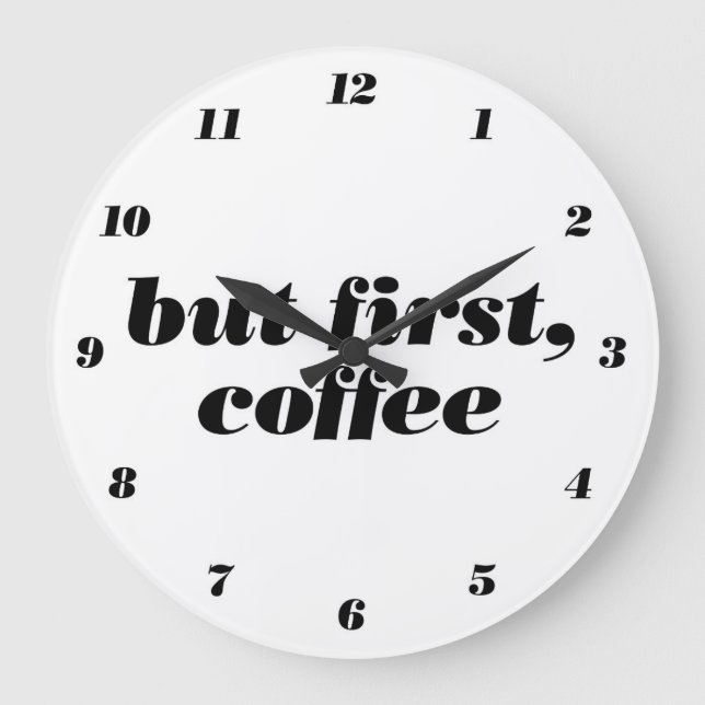 aber zuerst, Kaffee-Wanduhr Große Wanduhr (Vorderseite)