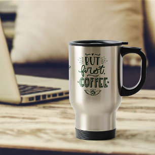 Aber zuerst Kaffee-Zitat in dekorativer Typografie Reisebecher