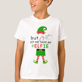 Aber zuerst Ließ ich einen #Elfie Weihnachtsfeiert T-Shirt