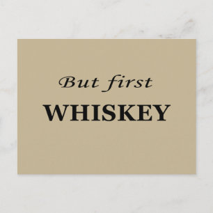 Aber zuerst lustige Whiskey-Zitate Postkarte