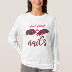 aber zuerst: Nägel, manicuristische Nageltechnik, T-Shirt