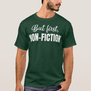 Aber zuerst nicht Fiktion T-Shirt
