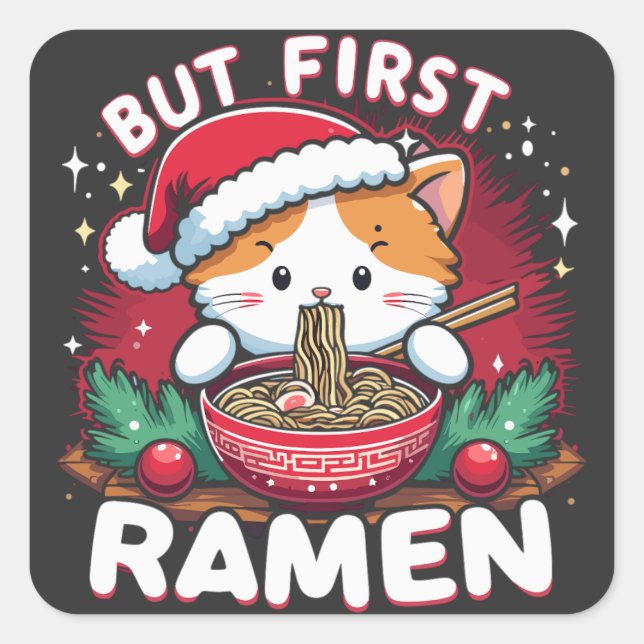 Aber zuerst Ramen, Niedliche Katze mit Weihnachtsm Quadratischer Aufkleber (Vorderseite)