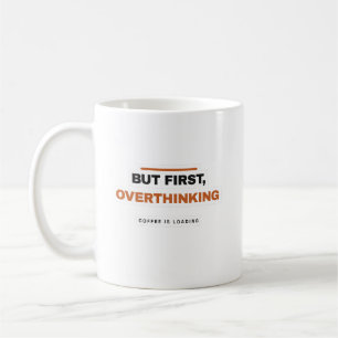 Aber zuerst überdenken lustiger Kaffeebecher Kaffeetasse