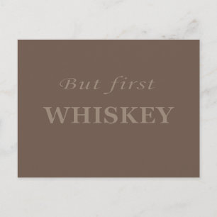 Aber zuerst Whiskey Zitate lustig Postkarte