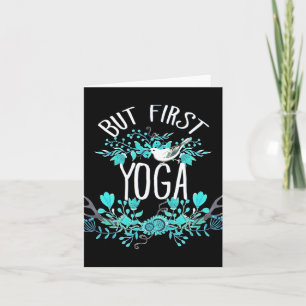 Aber zuerst Yoga Blumen-Tygraphie-Design T-Shirt Karte