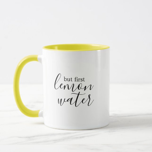 aber zuerst Zitronenwasser | Tasse von Zitronenwas (Links)