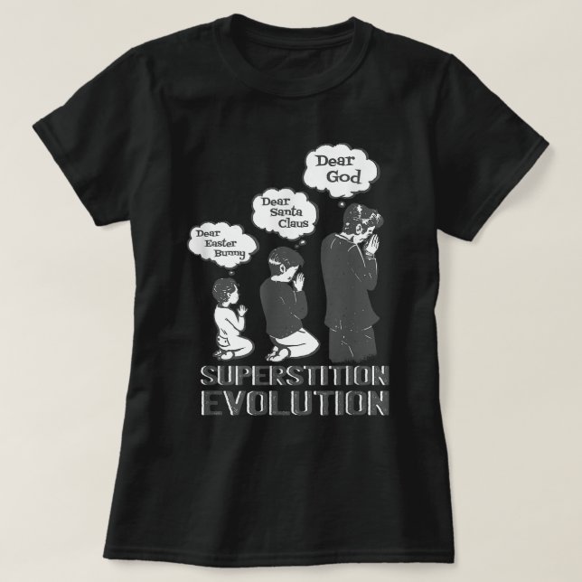 Aberglaube Evolution lustige Atheistin agnostisch T-Shirt (Design vorne)