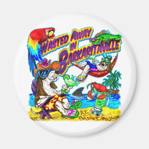 Abgebrannt in Barkaritaville Magnet