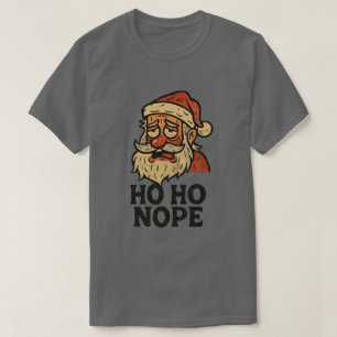 Abgenutzter Weihnachtsmann Ho Ho Nö Weihnachten T-Shirt