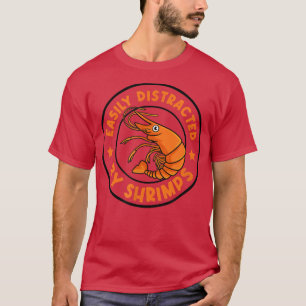 Abgesehen von Meeresfrüchten und Garnelen Funny Pr T-Shirt