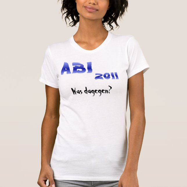 ABI 2011! War das? T-Shirt (Vorderseite)