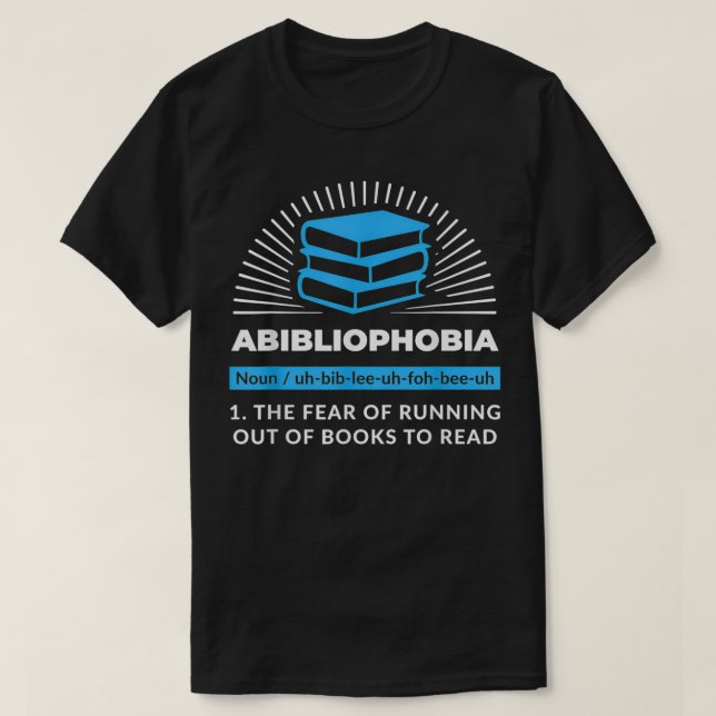 Abibliophobia Funny Reading Bookworm Reader T-Shirt (Design vorne)