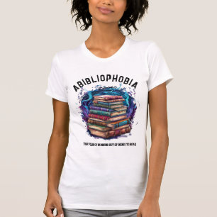 Abibliophobie, Angst, aus den Büchern auszugehen,  T-Shirt