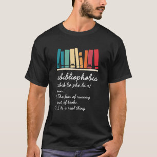 Abibliophobie Definition Reading Nerd Book Geek T-Shirt