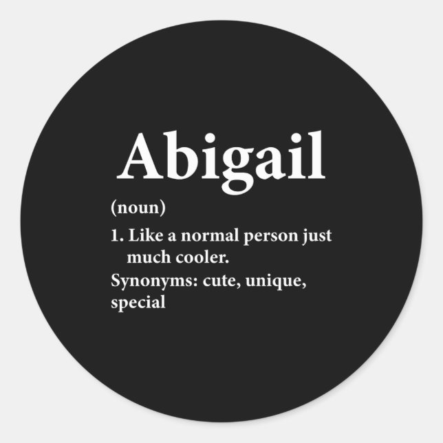 Abigail Name Definition Funny D  Runder Aufkleber (Vorderseite)